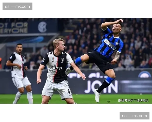 意甲：国际米兰2-0尤文图斯，拿下国家德比并扩大领先优势